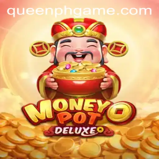 Unveiling MoneyPotDELUXE with Queen.PH: A Comprehensive Exploration