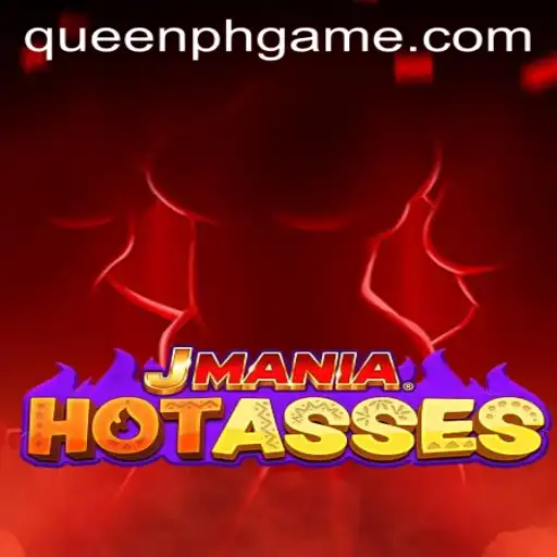 JManiaHotAsses: Exploring the Thrilling New Game with Queen.PH